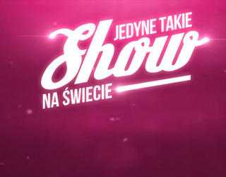 Jedyne Takie Show na Świecie